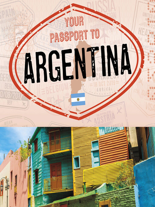 Title details for Your Passport to Argentina by Nancy Dickmann - Available